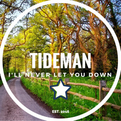 Tideman - I'll Never Let You Down (Original Mix) [QualityTunes Premiere]