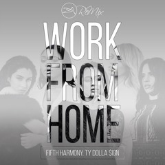Work From Home (DIPZ MISTRY Remix)