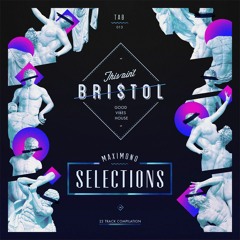 This Ain't Bristol - Maximono Selections [OUT NOW]