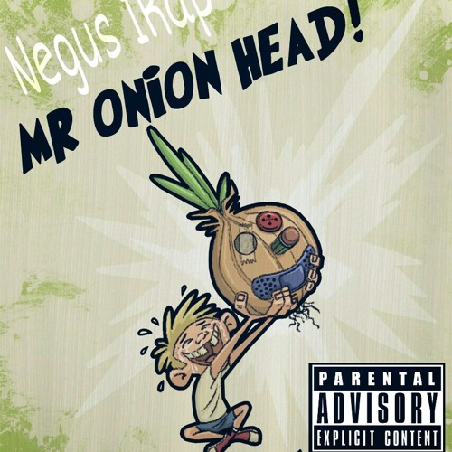 Negus IRap - Onion Head