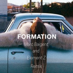 Beyoncé - Formation (Marc Baigent & Element Z Official Remix)