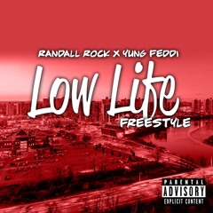 Randall Rock x Yung Feddi - Low Life Freestyle