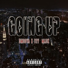 Going Up - Smoova x Tey Mack