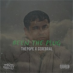 Been The Plug - The Pope x Cerebral