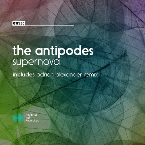 The Antipodes - Supernova (Adrian Alexander Remix)