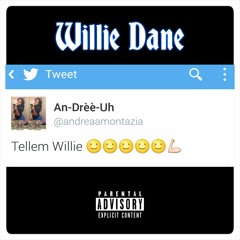 Willie Dane - Tell'em Willie [ft. John El]