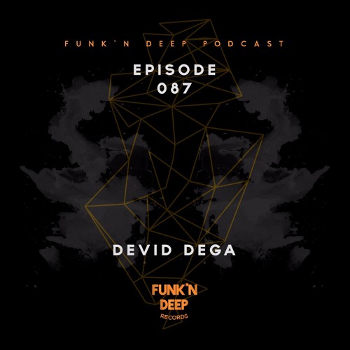 Funk'n Deep Podcast 087 - Devid Dega