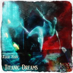 Titanic Dreams (Prod.  SPVCEMANTRIP)
