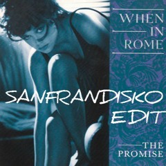 The Promise-  SanFranDisko Re - Edit