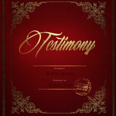 Testimony ft. @BoldyJames