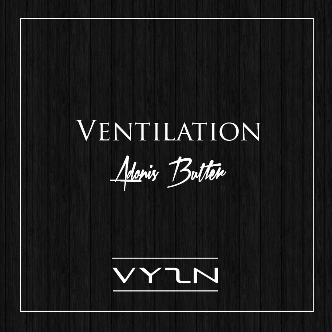 Stream Ventilation - Adonis Butler by Adonis Butler | Listen online for ...