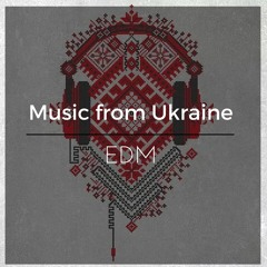 Music from Ukraine - EDM