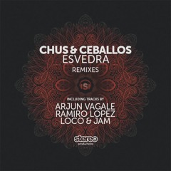 Chus & Ceballos - EsVedra (Loco & Jam Remix)