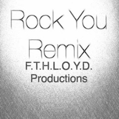 Rock You Remix
