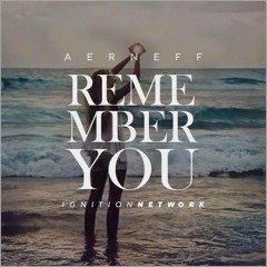 AERNEFF - Remember You  【CLICK BUY TO FREE DOWNLOAD】