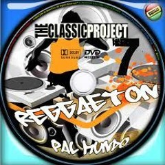 The Classic Project 7 (Reggaeton)