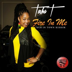Tasha T - Fire In Me [Dub In Town Riddim | Forever Music 2016]
