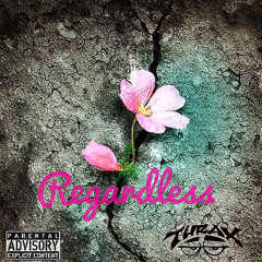 Regardless Prod. Hitkidd