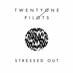 Twenty One Pilots - Stressed Out (Chistopher Tyrie Bootleg)*FREE DOWNLOAD*
