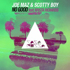 No Good Feat. Krista Richards (Original) - Joe Maz & Scotty Boy