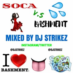 @DJSTRIKEZ BASHMENT vs SOCA 2016!