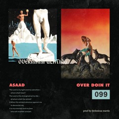 Over Doin It (Prod. Thelonius Martin)