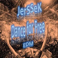 Dance For Free - JerSSeK