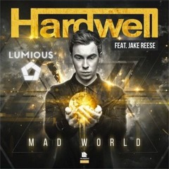 Hardwell - Mad World (Lumious Remix)[Melodic Dubstep] *Buy = Free Download*