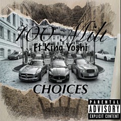 Choices Ft. King Yoshi
