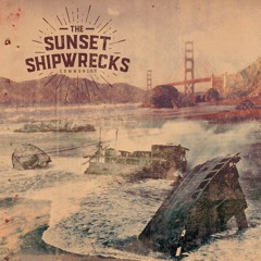 The Sunset Shipwrecks - Leave Me In The Grove