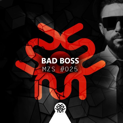 MZS #025 BAD BOSS (Podcast) | FREE DOWNLOAD