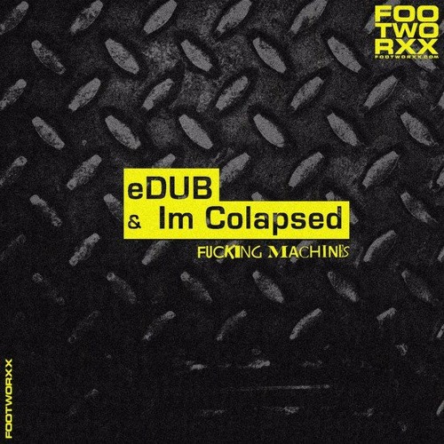 eDUB ft Im Colapsed – Fucking Machines