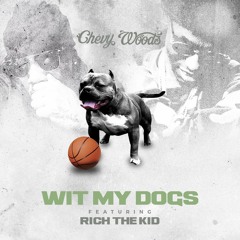 WIT MY DOGS ft. Rich The Kid
