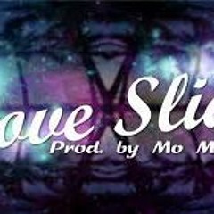 Love Slide (Prod. By Mo Musiq)