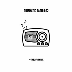 Cinematic Radio 002