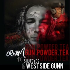 Gun Powder Tea Ft. WestSideGunn