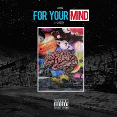 For Your Mind Ft Queezy
