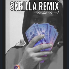 Skrilla Remix