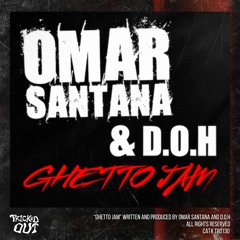 Omar Santana and  - Ghetto Jam