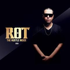The Hustle Inside (Produced by R.O.T.)