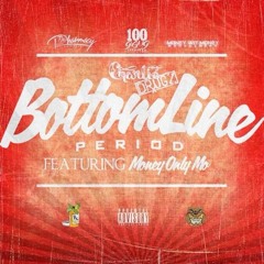 Bottom Line PERIOD ft. Money Only Mo (Prod. Digital DX & Forgi)