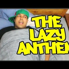 The Lazy Anthem by DashieXP