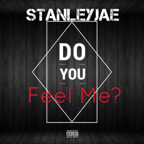 Stream Do You Feel Me (DYFM) by StanleyJae | Listen online for free on ...