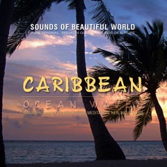 Ocean Waves: Caribbean (Nature Sounds for Relaxation, Meditation, Healing & Sleep)