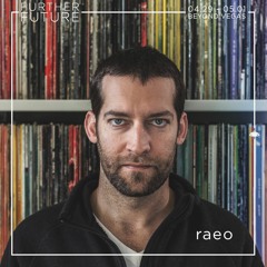 Raeo @ Further Future Voyage 001