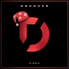 D-onix - Bouncer (ID Mix)