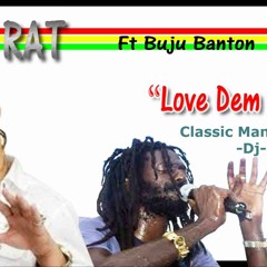 Red Rat Ft Buju Banton Love Dem Bad(Classic Man) - Dj - Daymie - Remix