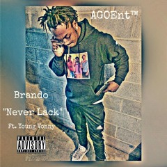Never Lack (Ft. Young Vonny)