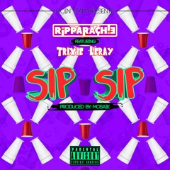 Sip Sip (Feat. Trixie Le'Ray)