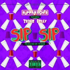 Sip Sip (Feat. Trixie Le'Ray)